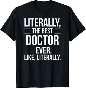 Doctor Best Ever Literally Funny Grad Thank You For Doctor T-Shirt - T-Shirt | Black