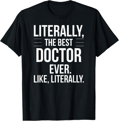 Doctor Best Ever Literally Funny Grad Thank You For Doctor