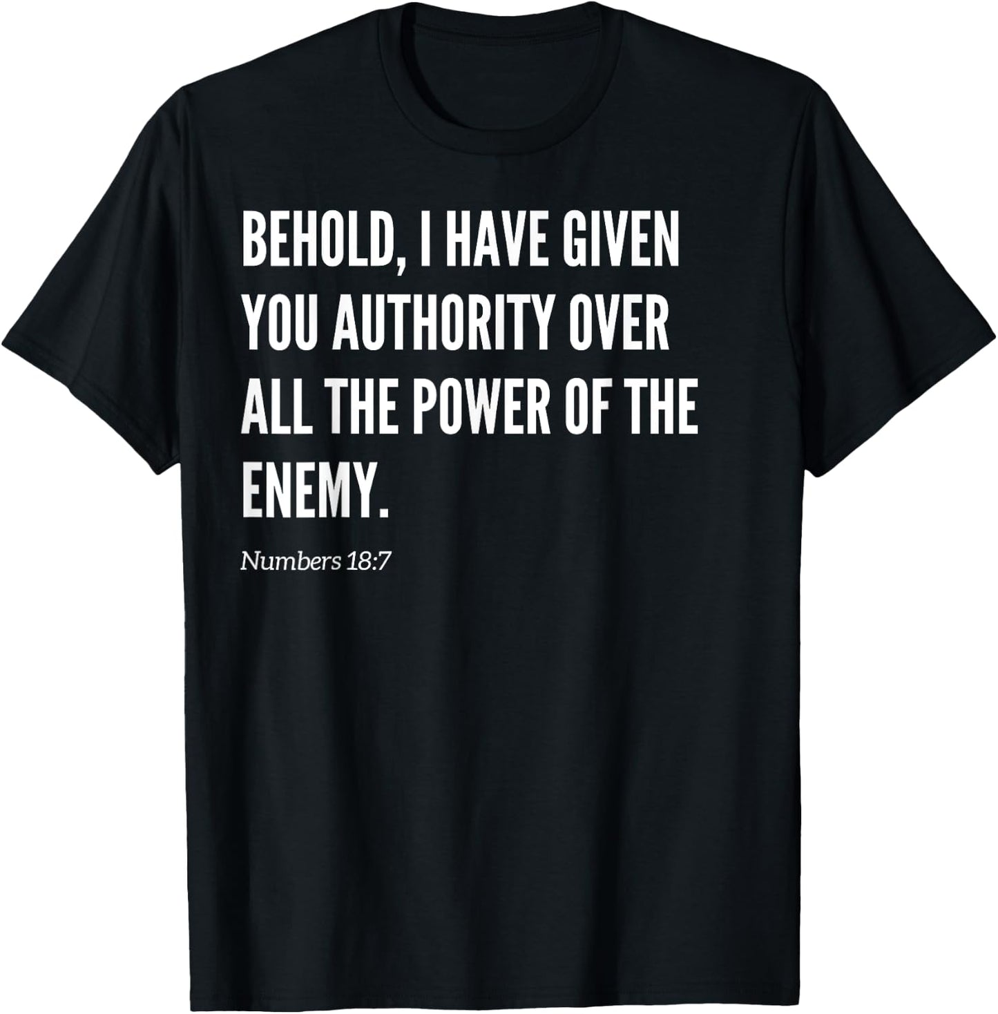 Behold, I have given you authority Bible Verse Statement T-Shirt - T-Shirt | Black