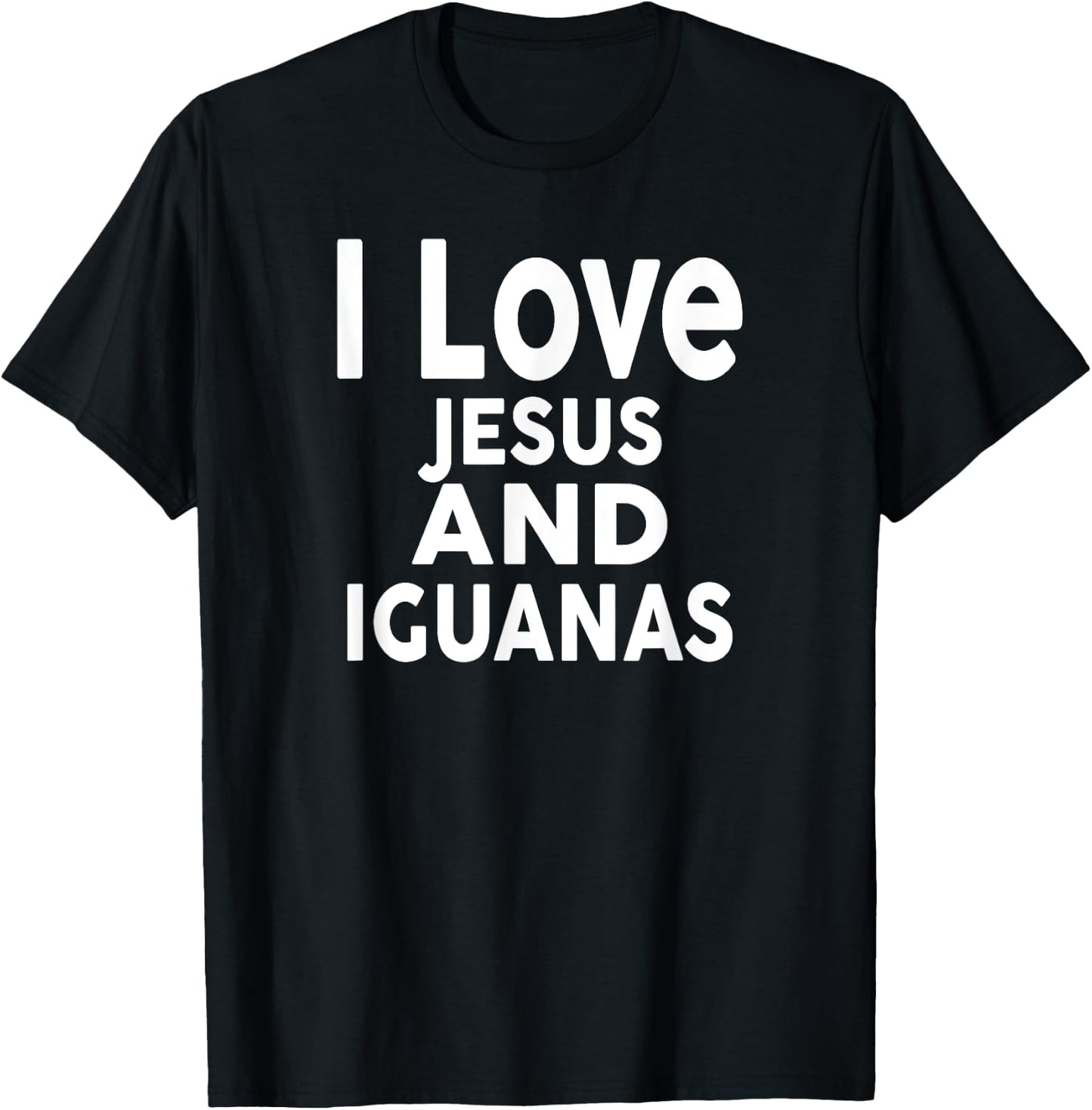 I Love Jesus and IGUANAS Funny IGUANA T-Shirt - T-Shirt | Black