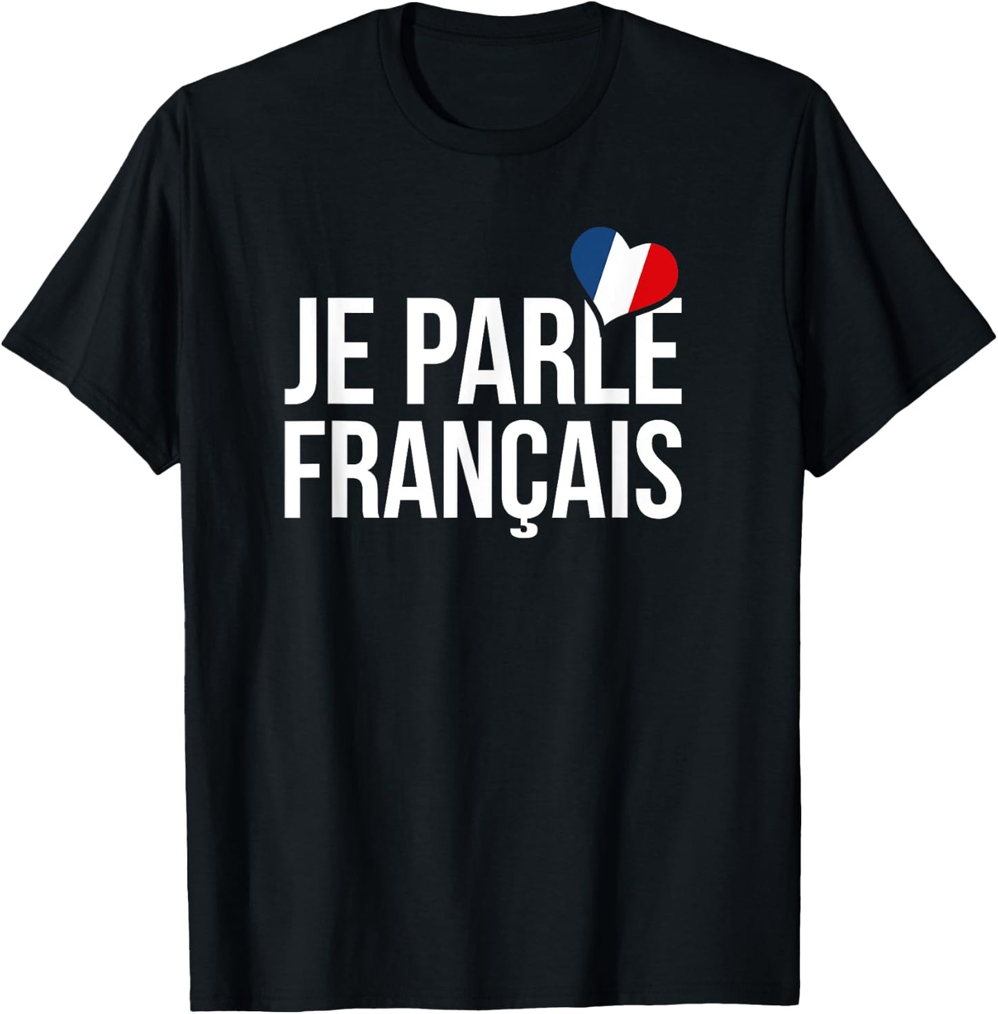 Je Parle Francais Shirt - Francais Shirt - French Shirt T-Shirt - T-Shirt | Black