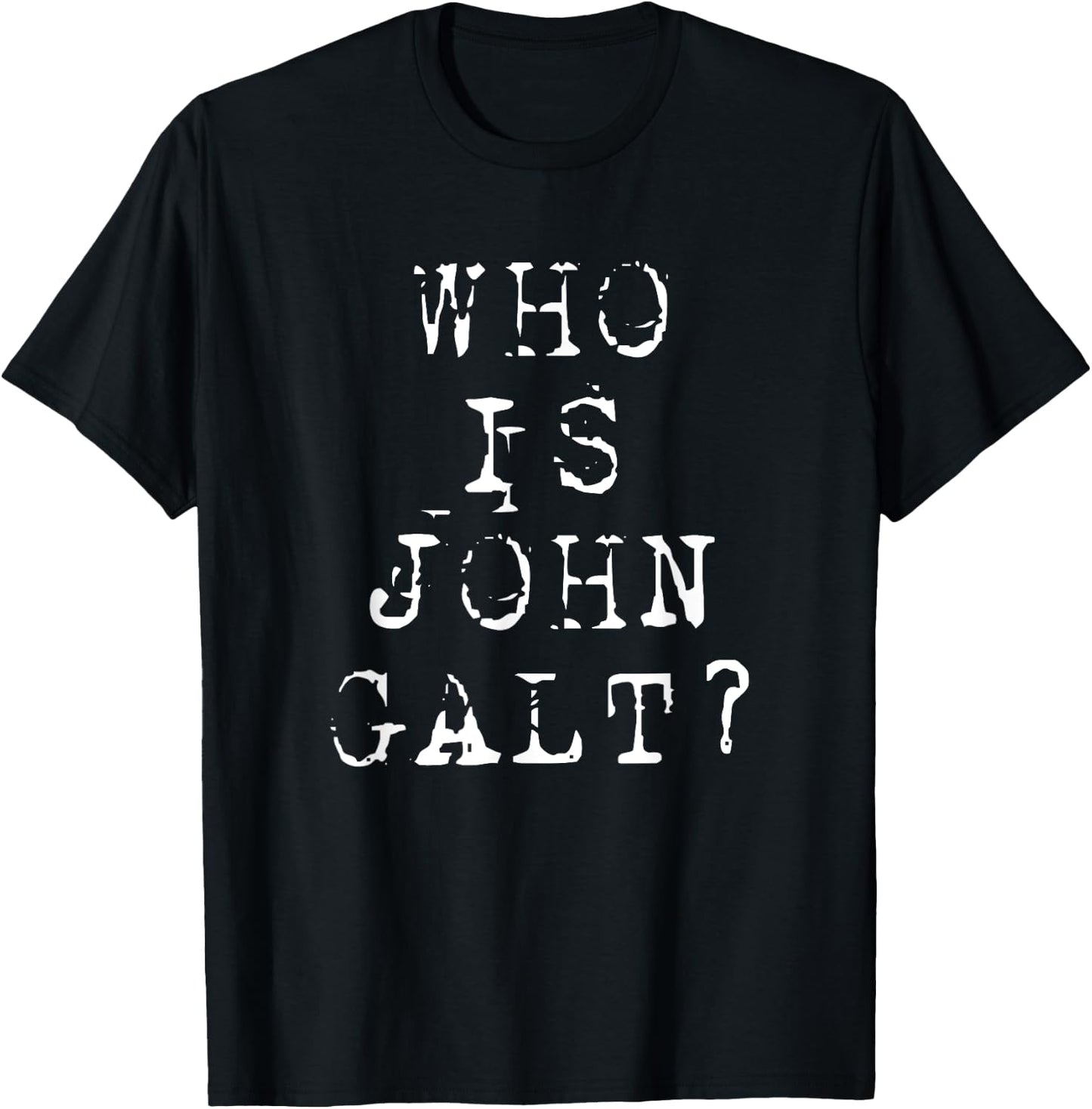 Who is John Galt T Shirt T-Shirt - T-Shirt | Black