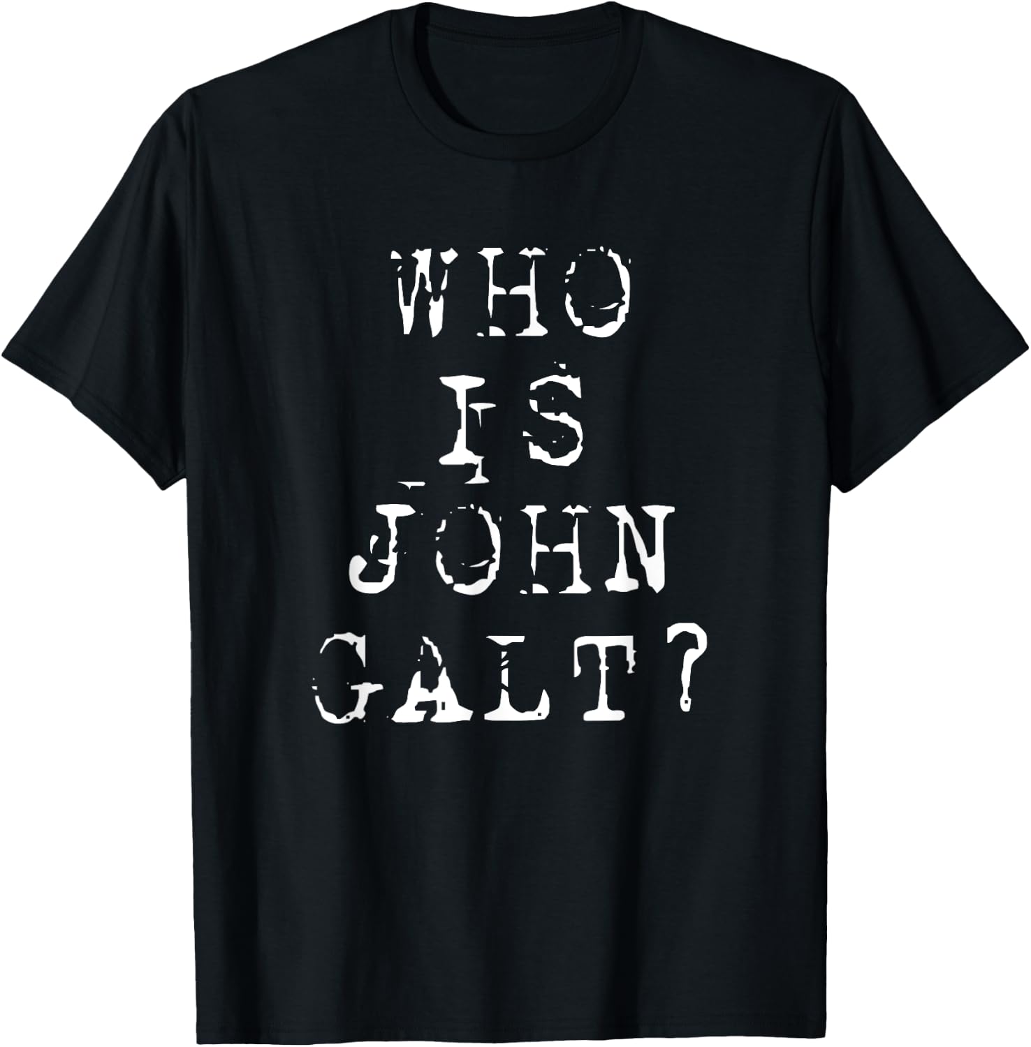 Who is John Galt T Shirt T-Shirt - T-Shirt | Black