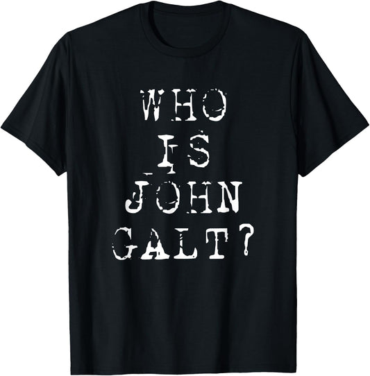 Who is John Galt T Shirt T-Shirt - T-Shirt | Black
