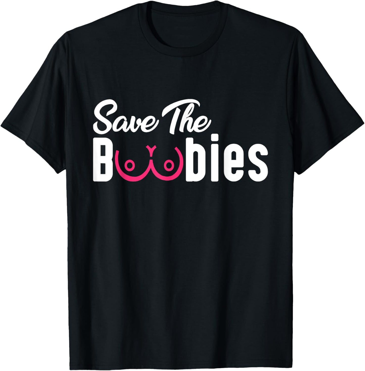 Save The Boobies Funny Breast Cancer Awareness T-Shirt - T-Shirt | Black