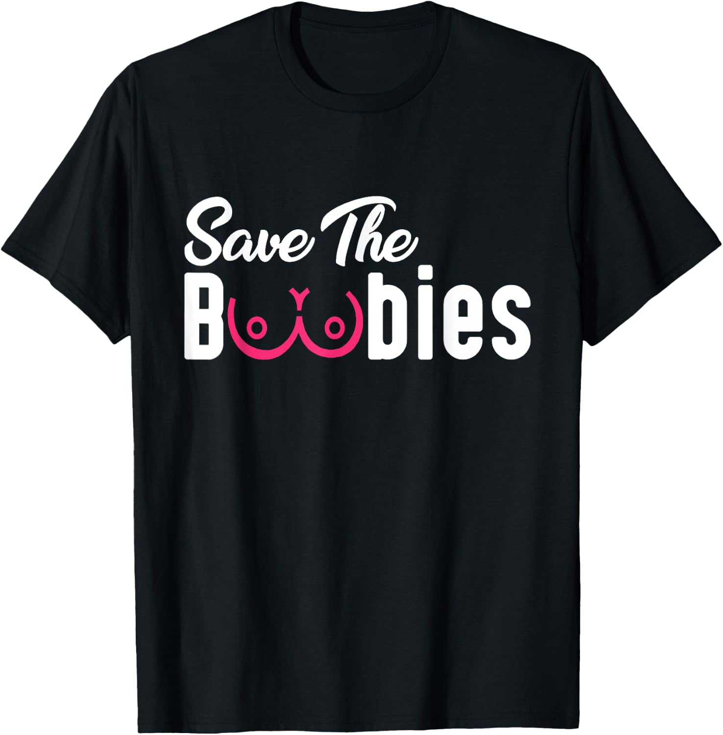 Save The Boobies Funny Breast Cancer Awareness T-Shirt - T-Shirt | Black