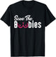 Save The Boobies Funny Breast Cancer Awareness T-Shirt - T-Shirt | Black