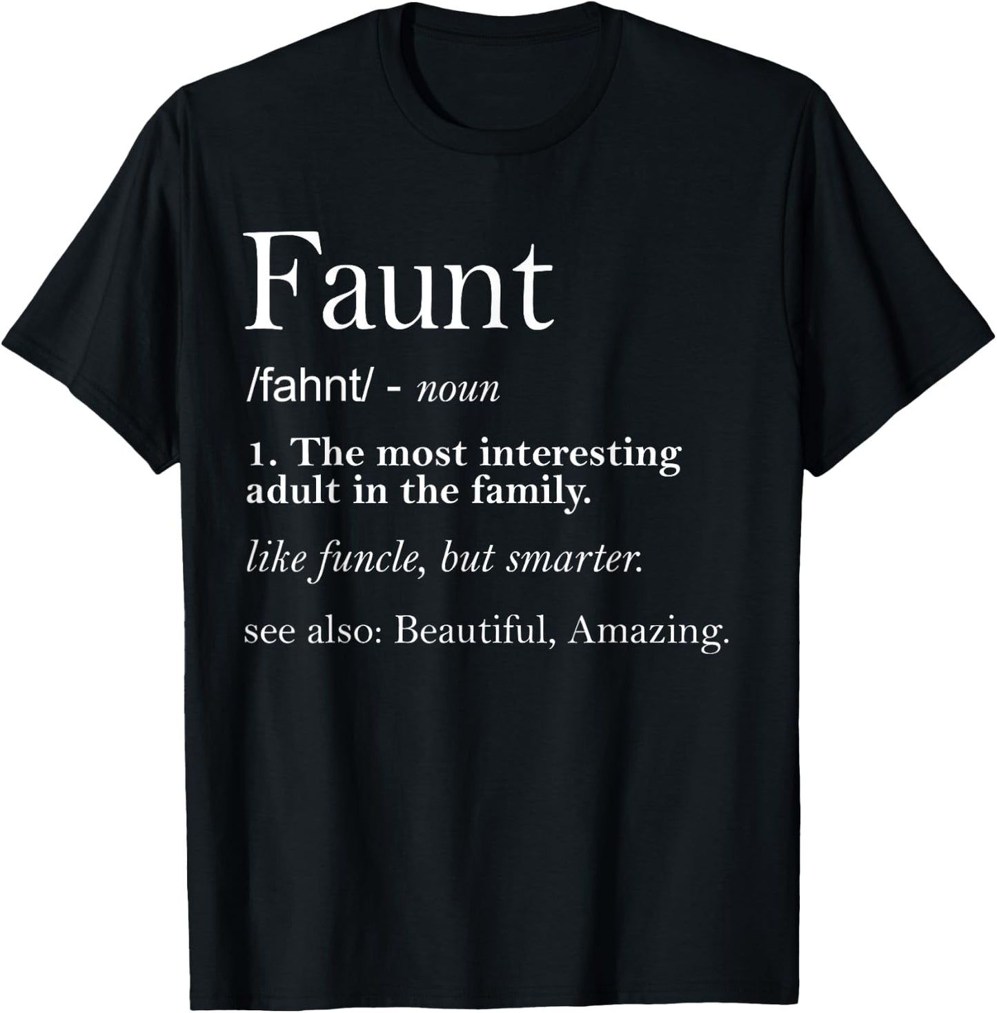 Funny Aunt Niece Apparel, Fun Faunt Definition Women T-Shirt - T-Shirt | Black