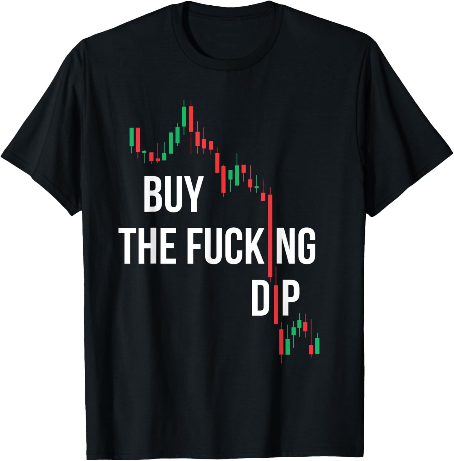 Buy The Fucking Dip T-Shirt - T-Shirt | Black