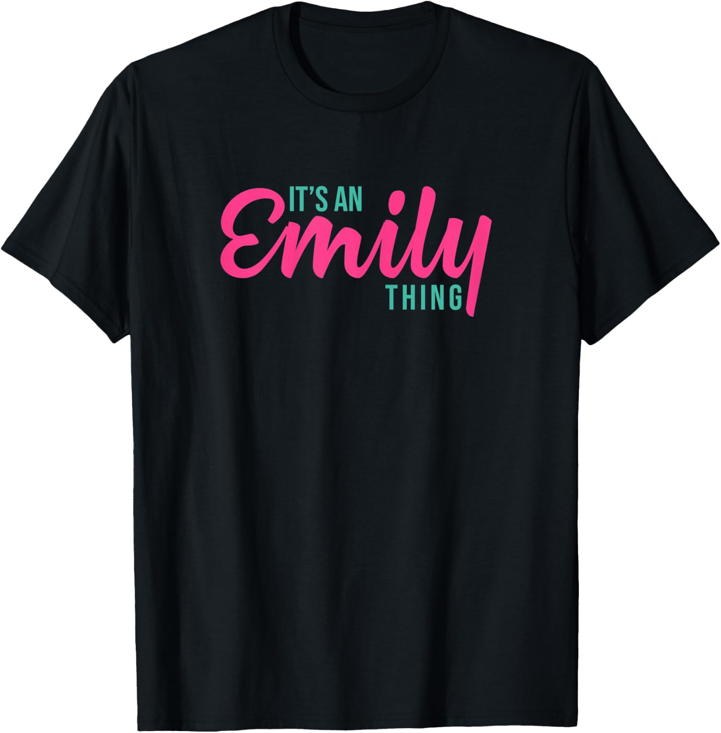 Emily Personalized Name It's an Emily Thing Birthday T-Shirt - T-Shirt | Black