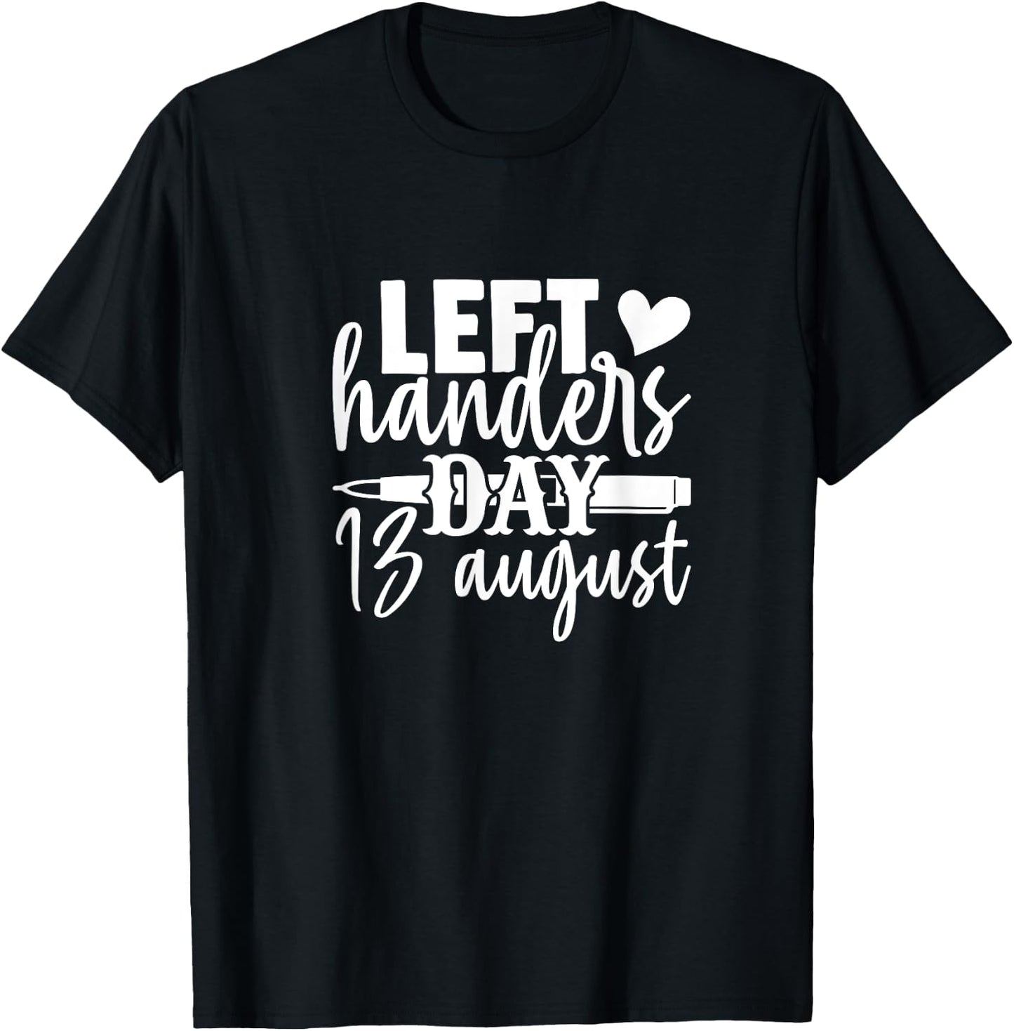 Left Handers Day Left Handed Quote Design Left Handed T-Shirt - T-Shirt | Black