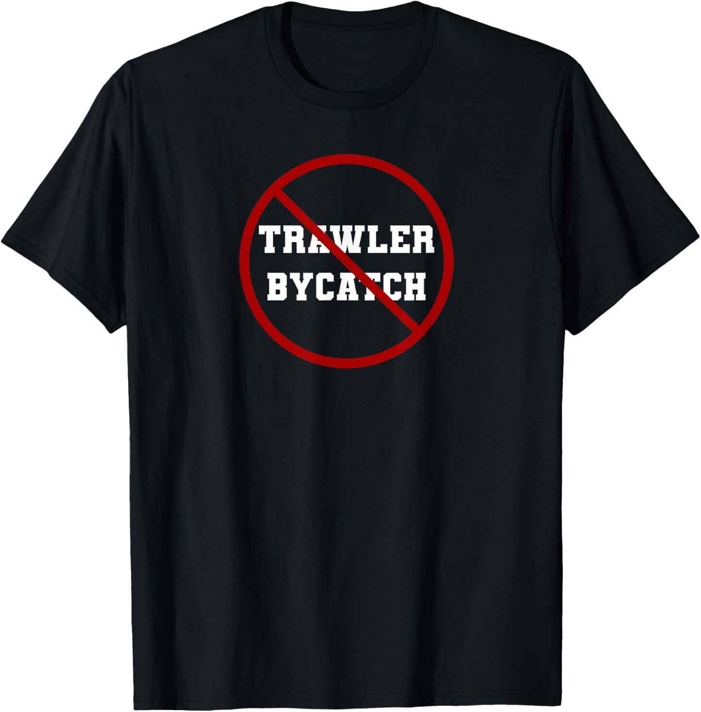 Stop Trawler Bycatch T-Shirt - T-Shirt | Black
