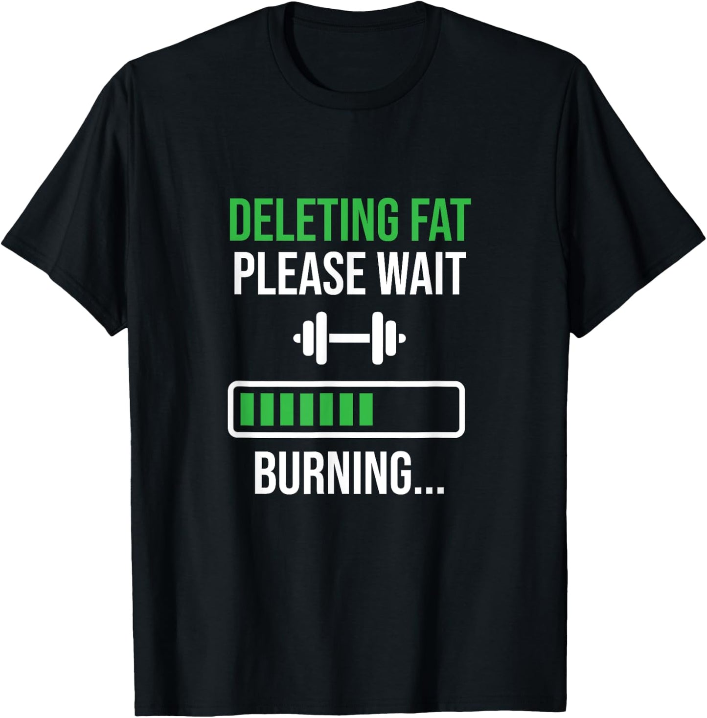 Funny Workout Motivation Deleting Fat Please Wait T-Shirt - T-Shirt | Black