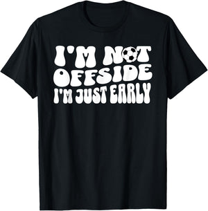 Soccer Mom Not Offside Just Early T-Shirt - T-Shirt | Black