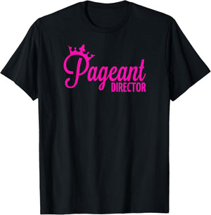 Pageant Director T-Shirt - T-Shirt | Black
