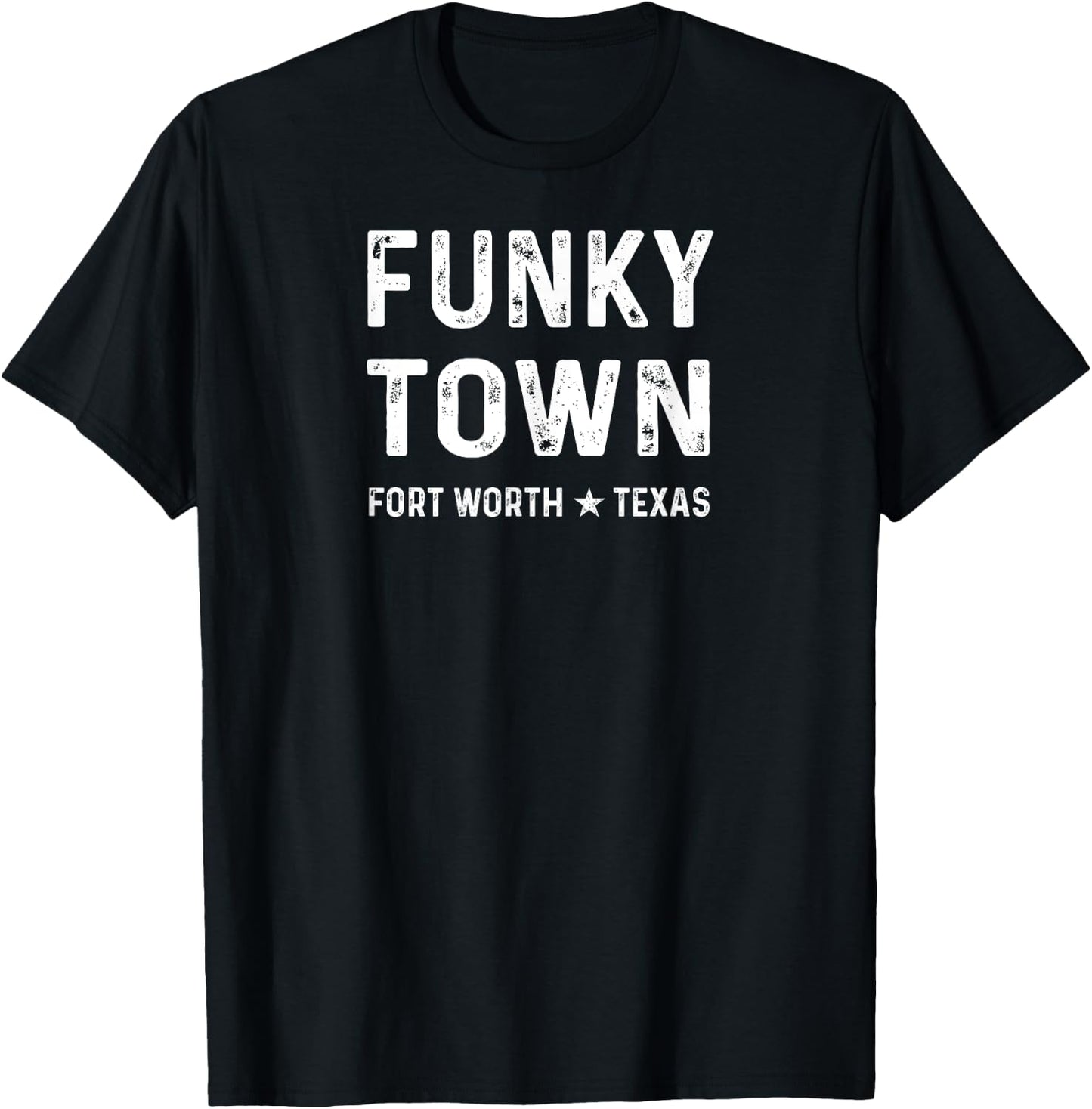 FUNKY TOWN Fort Worth TX Bold Design T-Shirt - T-Shirt | Black