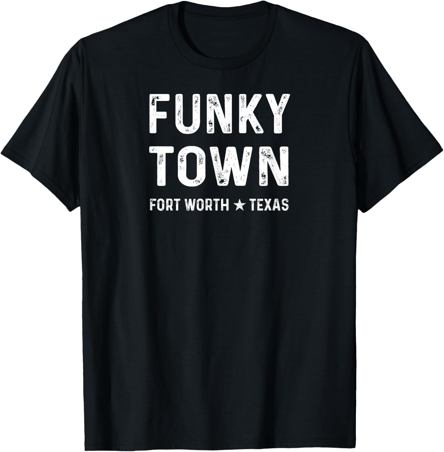 FUNKY TOWN Fort Worth TX Bold Design T-Shirt - T-Shirt | Black