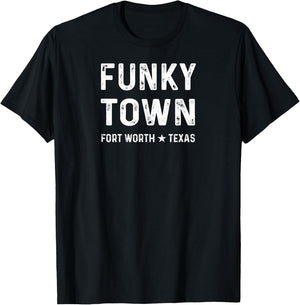 FUNKY TOWN Fort Worth TX Bold Design T-Shirt - T-Shirt | Black
