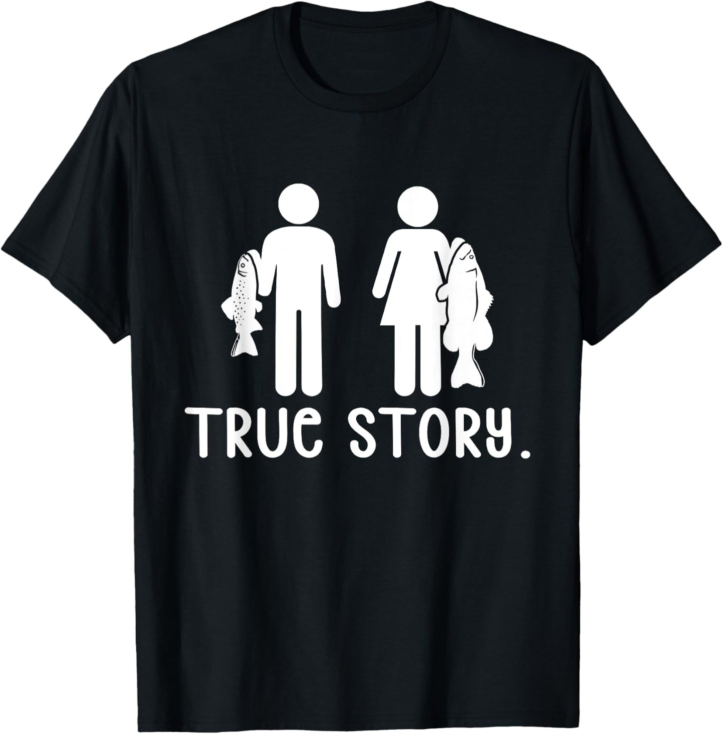 True Story - Funny Fishermen Fishing T-Shirt - T-Shirt | Black