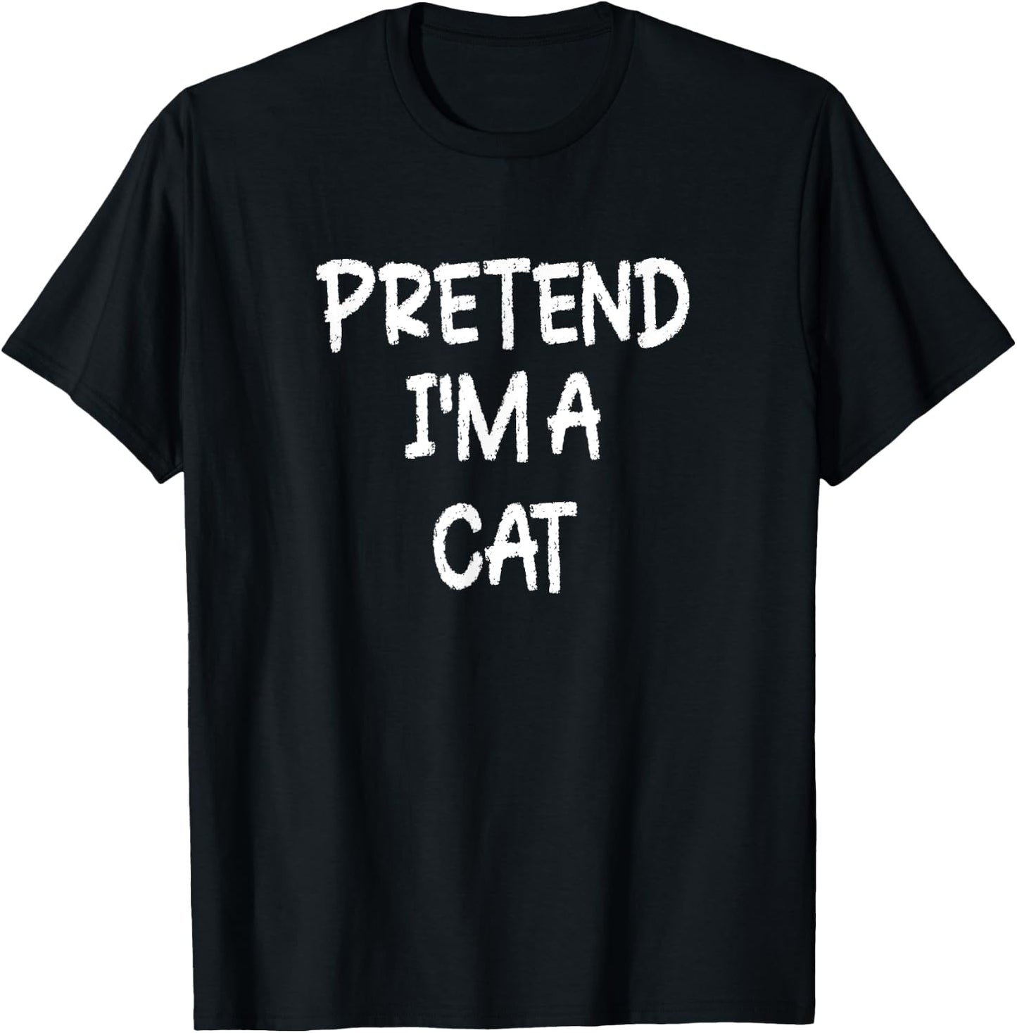 Pretend I'm a Cat Lazy Last Minute Halloween Costume T-Shirt - T-Shirt | Black