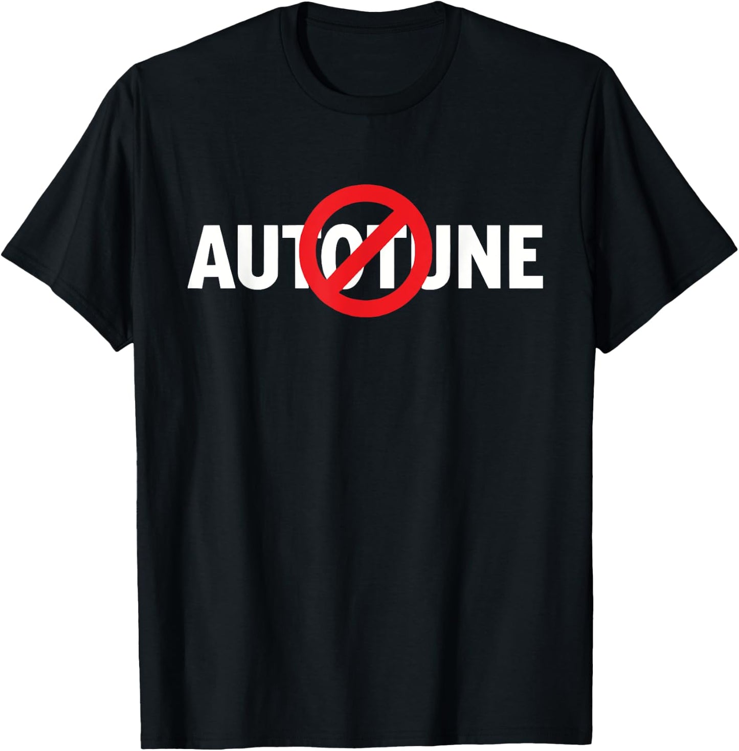 No Autotune, True Singers T-Shirt - T-Shirt | Black