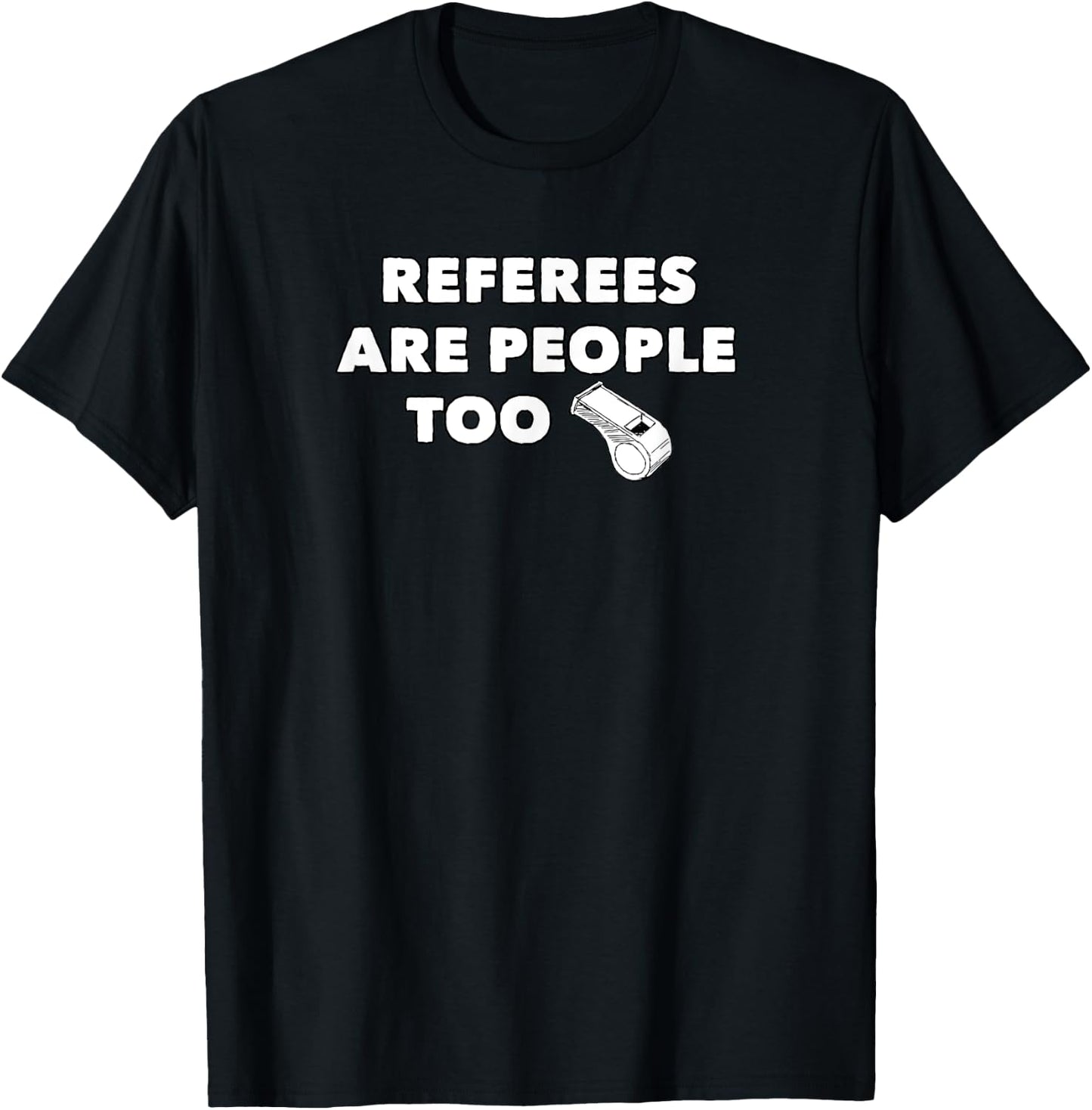 Funny Referee - Referees Are People Too - Black Sports Referee - -Kids - Small - Short Sleeve - Classic Fit - Cotton 60% Polyester 40% T-Shirt - T-Shirt | Black