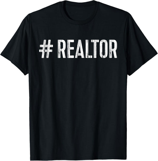 Hashtag Realtor Real Estate Agent Shirt T-Shirt - T-Shirt | Black
