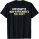 Hyphenated Non-Hyphenated The Irony Grammar Teacher Women T-Shirt - T-Shirt | Black