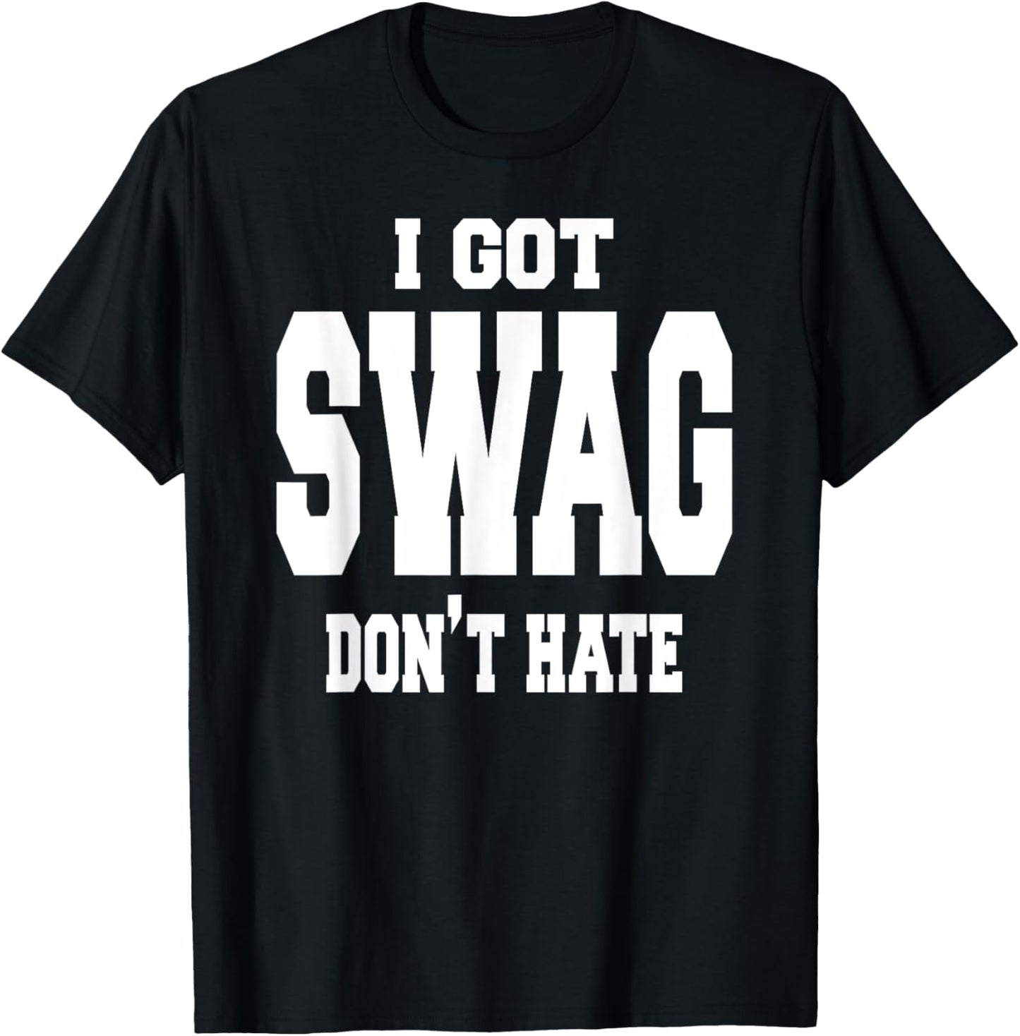Swagger I got swag T-Shirt - T-Shirt | Black