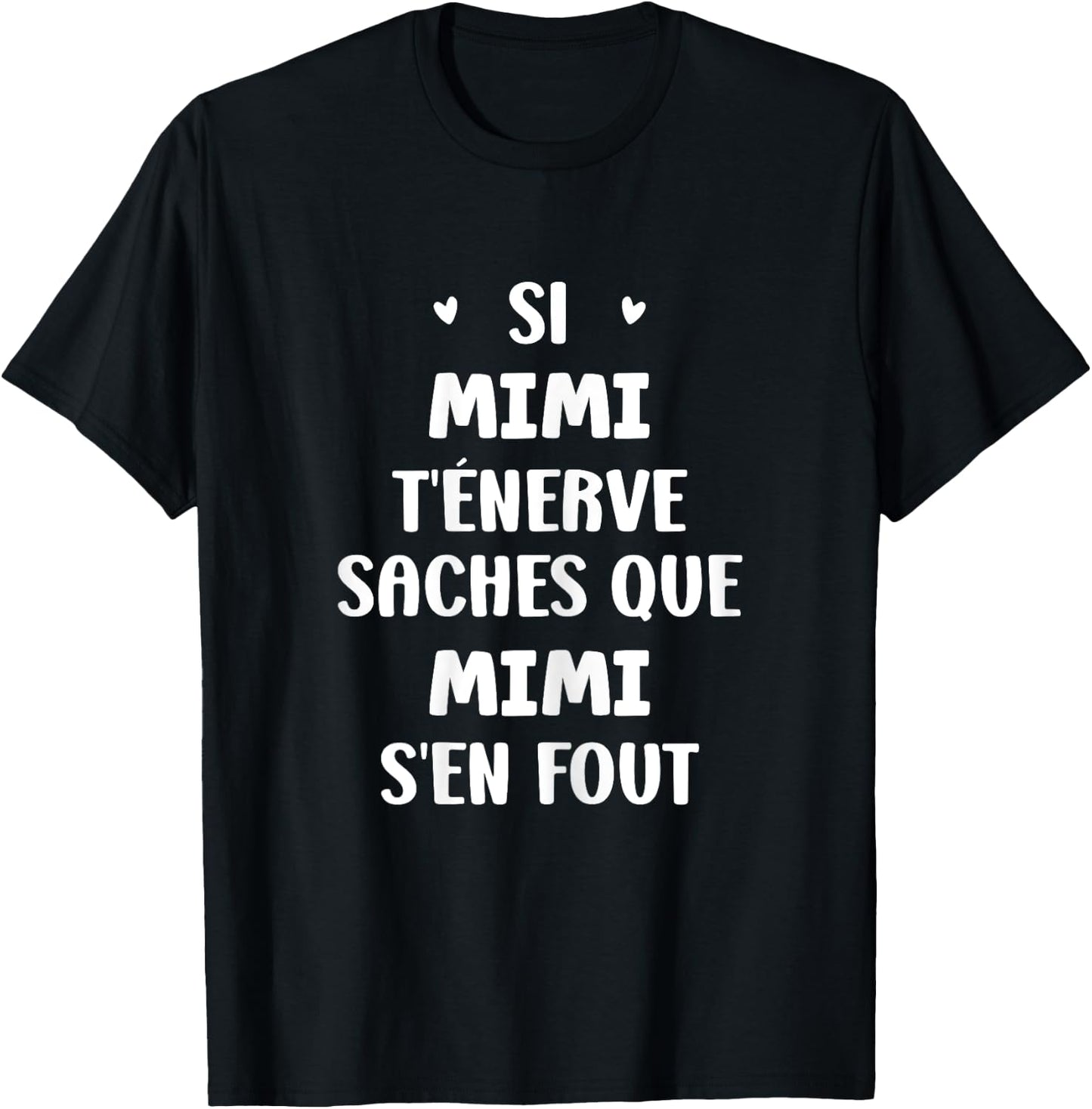 Name Si Mimi t'énerve Humour Custom Name Mimi , Black, Female X-Small T-Shirt - T-Shirt | Black