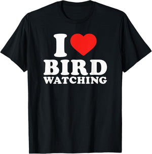 I Love Bird Watching I Heart Bird Watching Lover Watcher T-Shirt - T-Shirt | Black