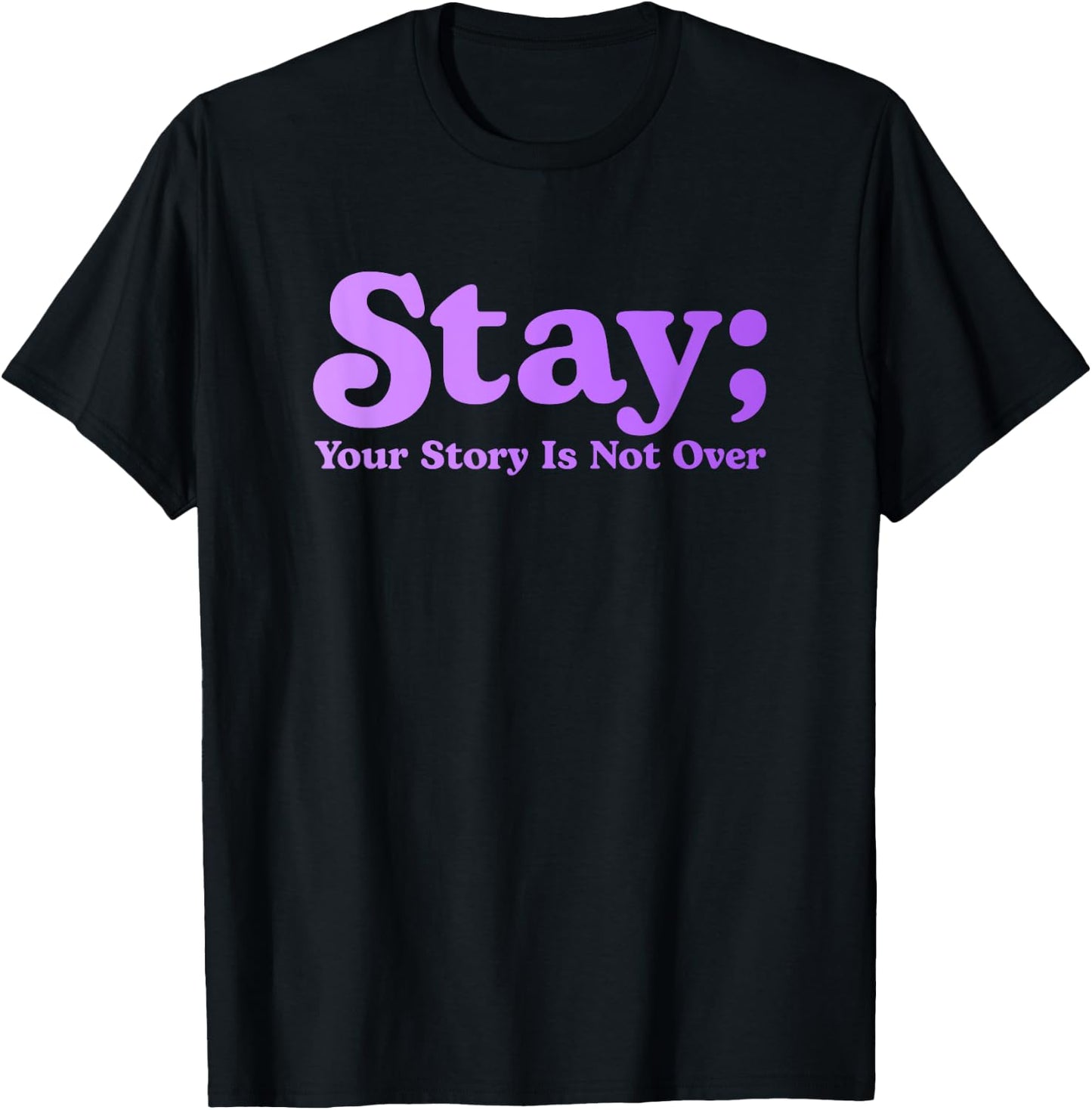 99 Reasons To Stay Alive Stay Your Story Is Not Over Cute T-Shirt - T-Shirt | Black
