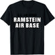 Ramstein Air Base US Army USAF Air Force Ramstein Veteran T-Shirt - T-Shirt | Black