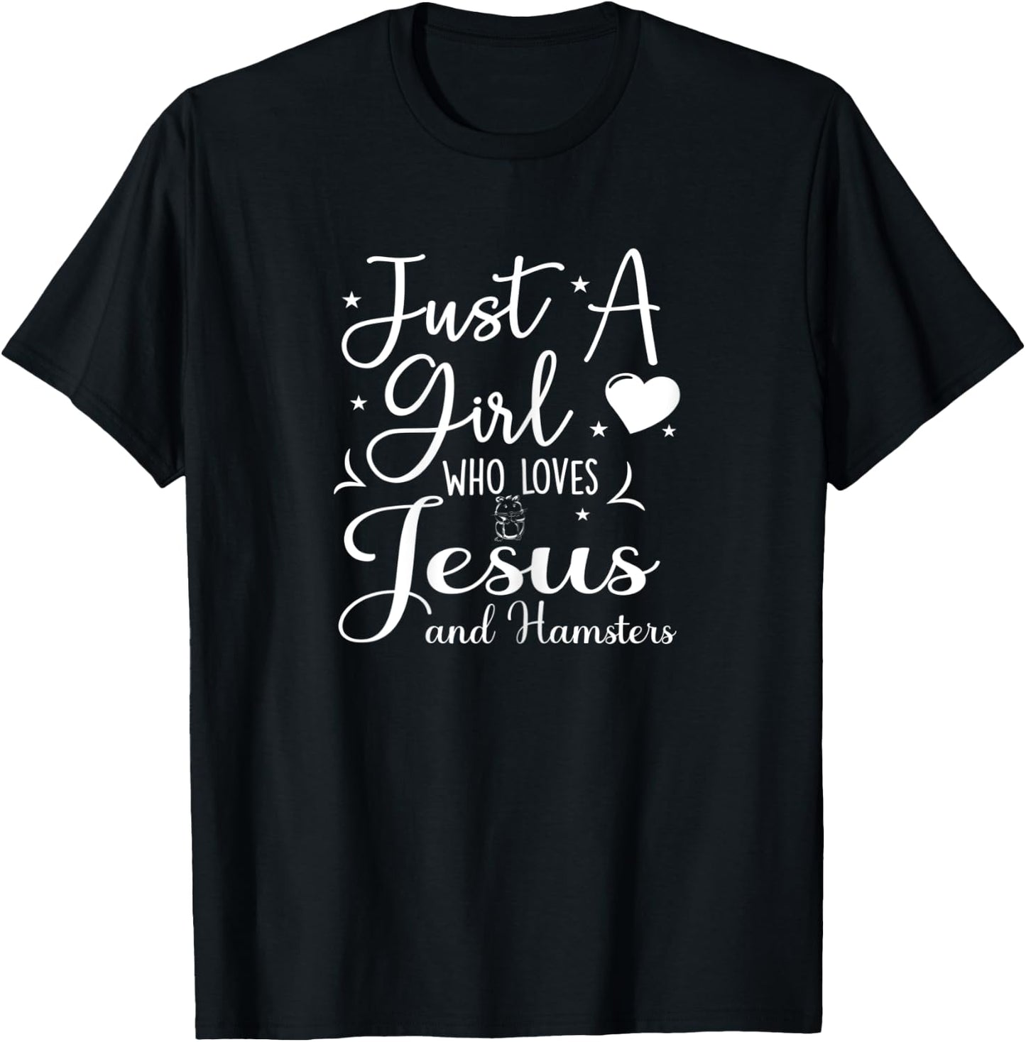 Just A Girl Who Loves Jesus And Hamsters Hamster Mom T-Shirt - T-Shirt | Black