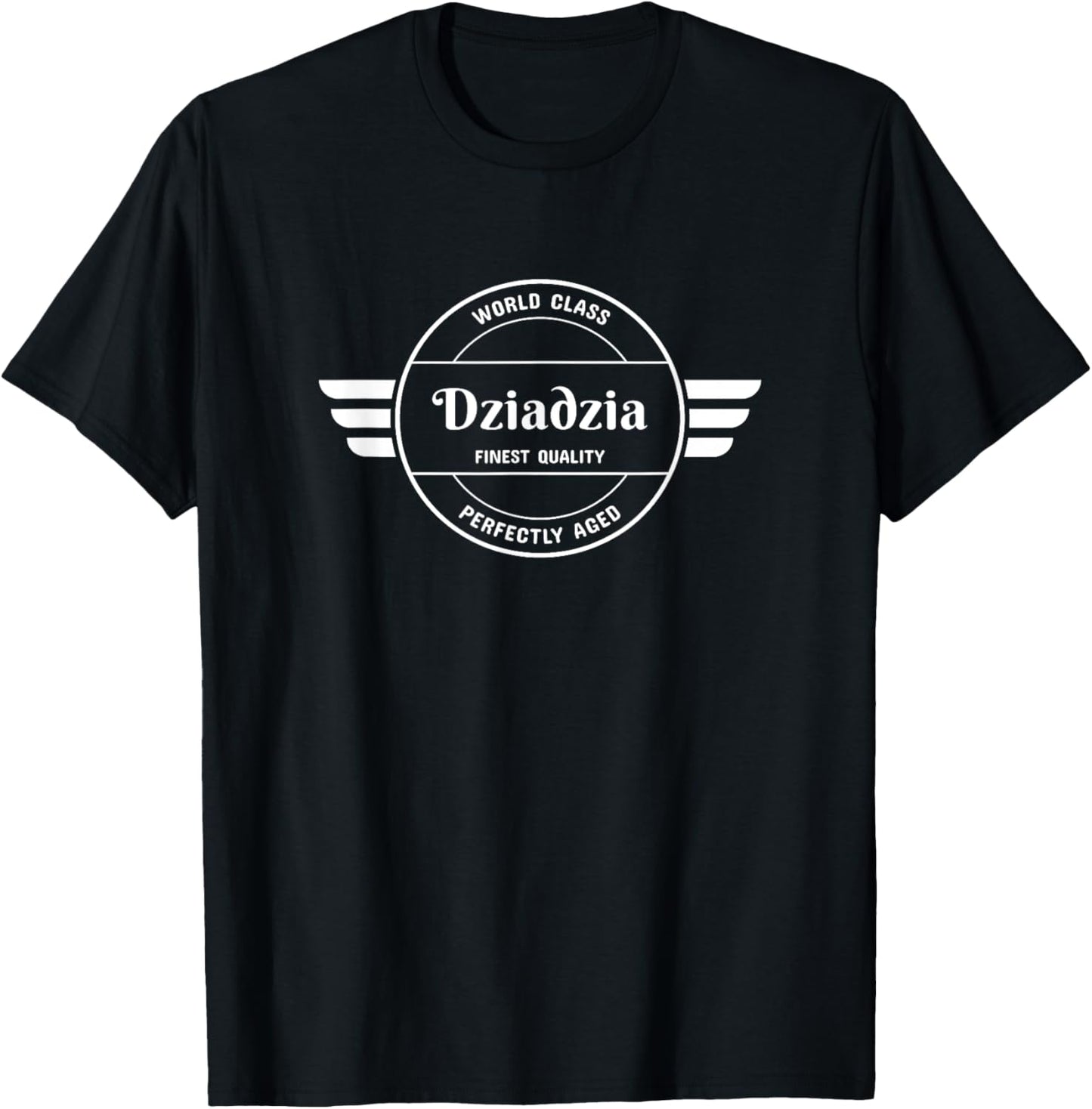 World Class Dziadzia Grandfather Gift T-Shirt - T-Shirt | Black