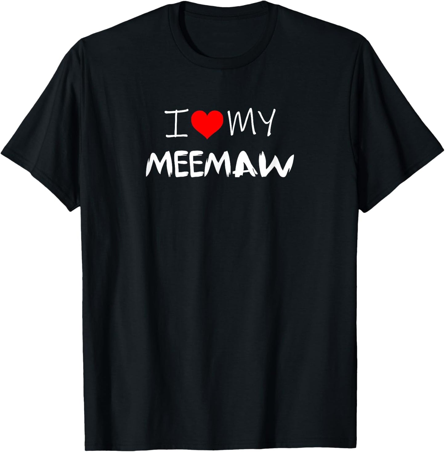 I Love My Meemaw - Heart Funny Fun Gift T-Shirt - T-Shirt | Black
