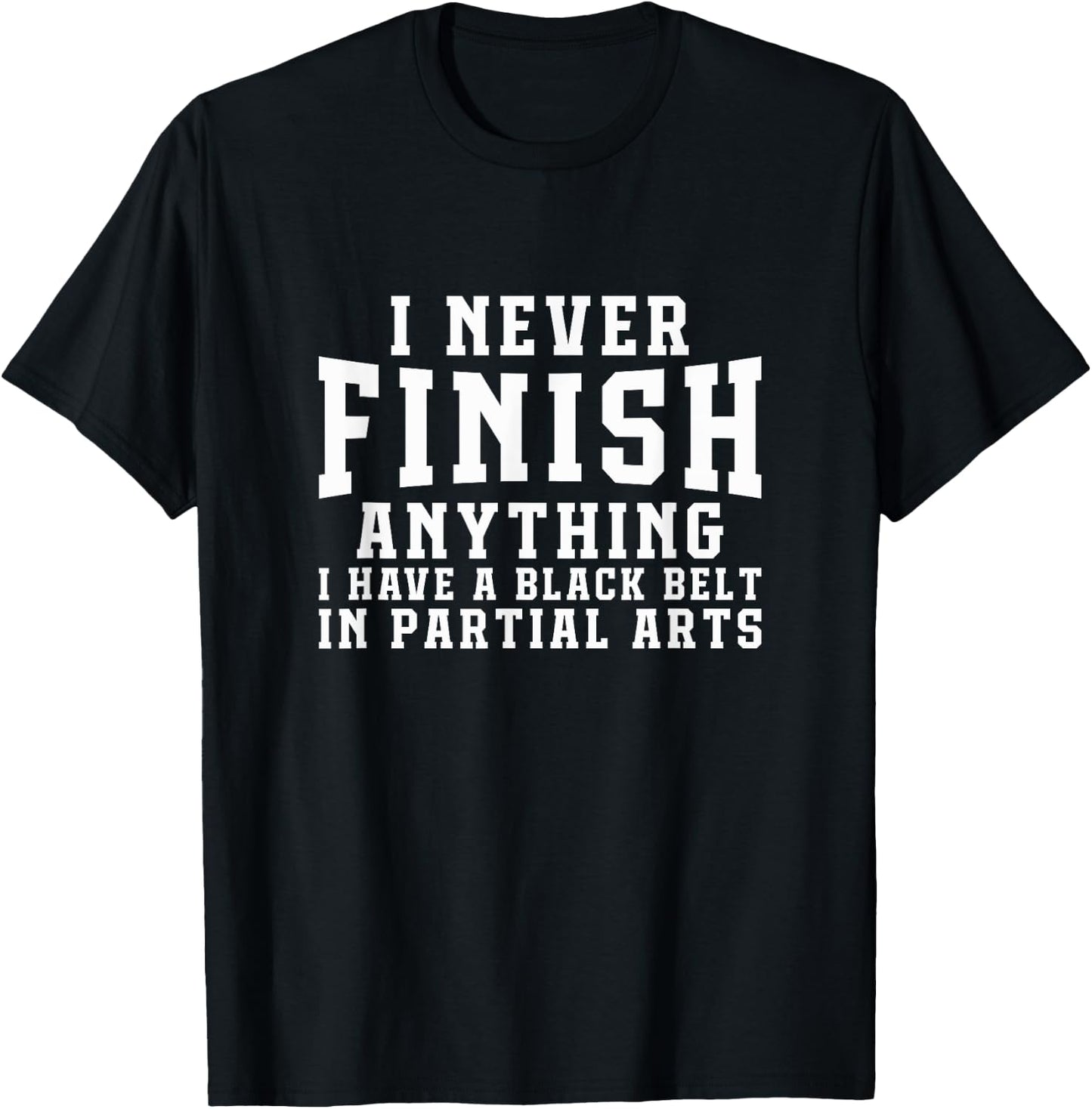 Martial Arts Black Belt Parodie Spruch Partial Arts lustig T-Shirt - T-Shirt | Black
