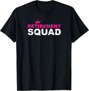 Funny Retired Retirement Squad Men Retiree T-Shirt - T-Shirt | Black