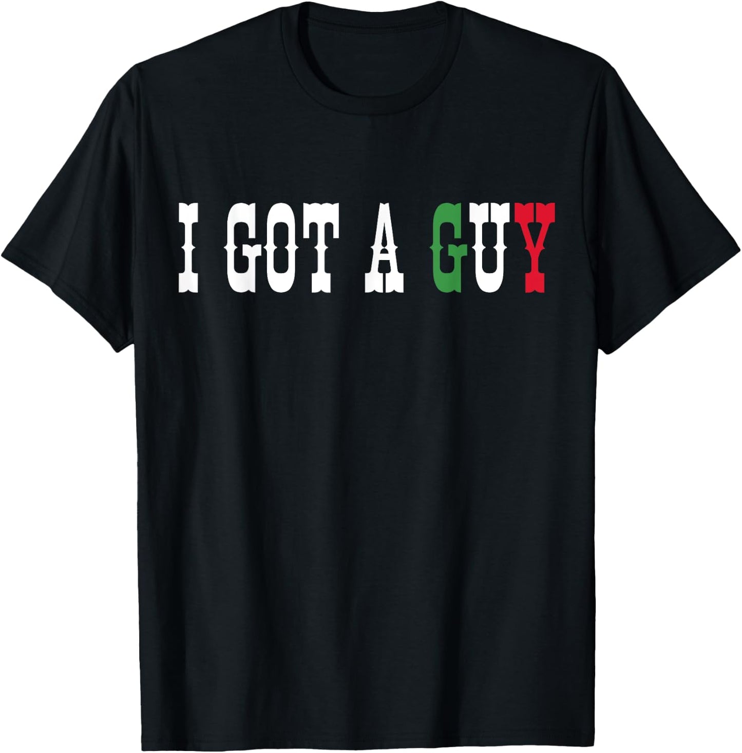 Italian I Got A Guy Black Classic Fit Short Sleeve -Adults Small T-Shirt - T-Shirt | Black