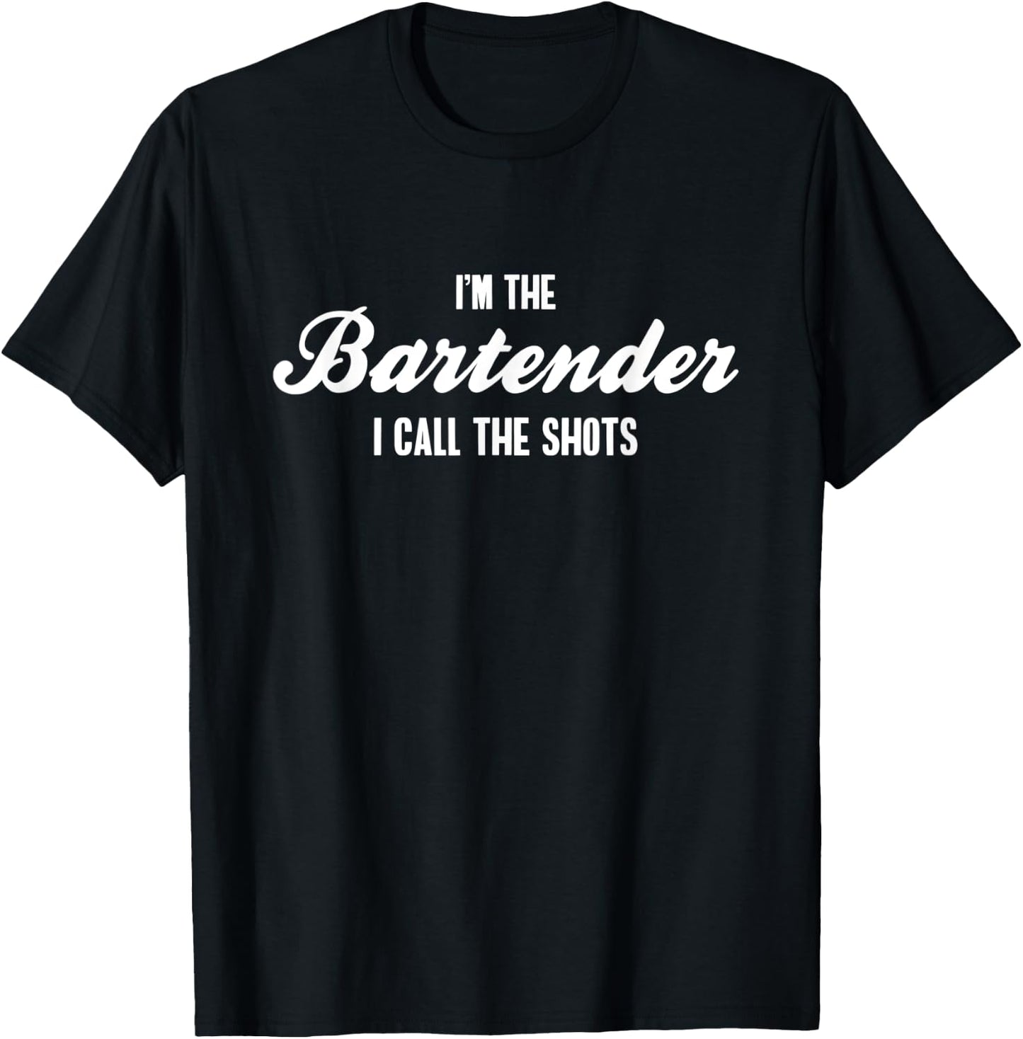 Bartender I Call The Shots Bartender Gifts Design T-Shirt - T-Shirt | Black