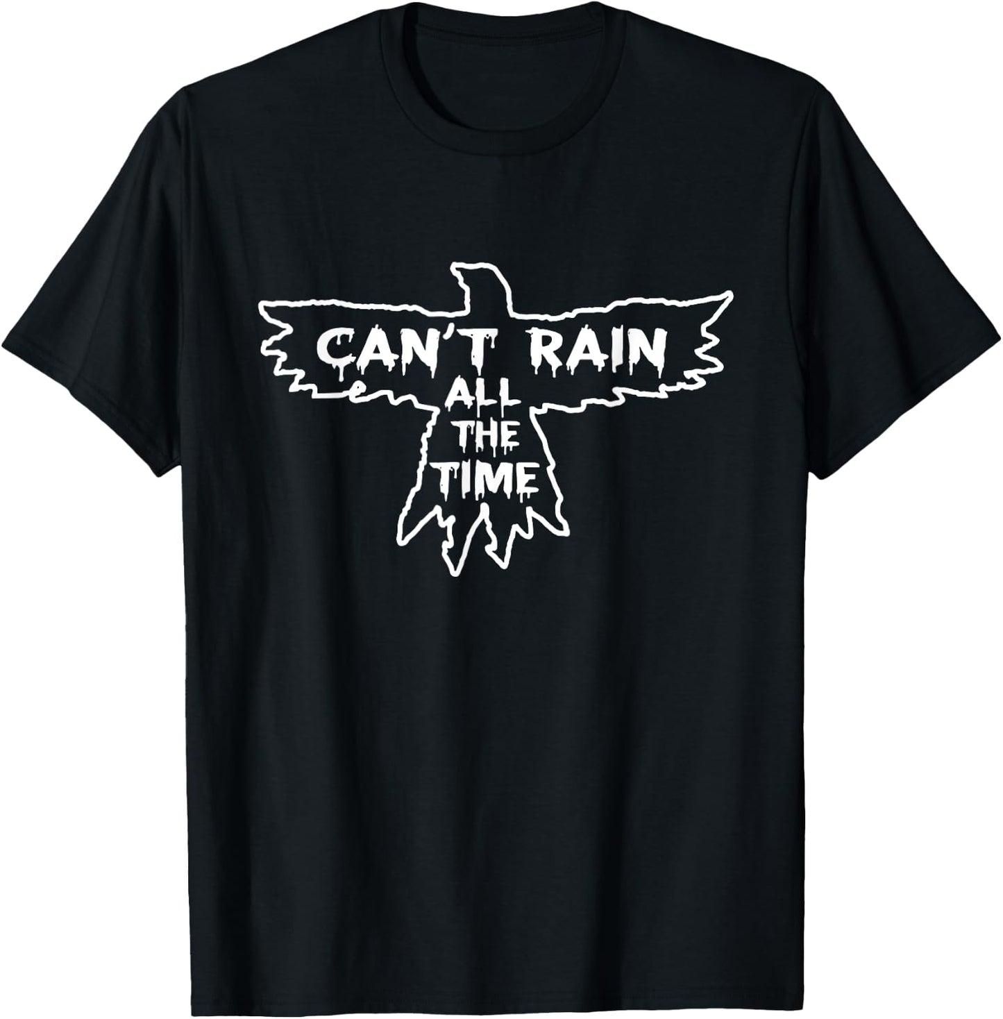 It can't rain all the time T-Shirt - T-Shirt | Black