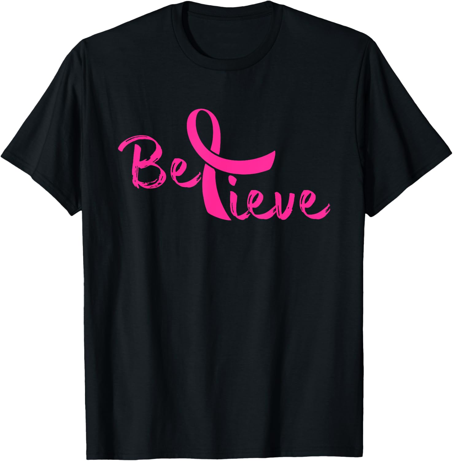 Believe - Breast Cancer Shirt Gift T-Shirt - T-Shirt | Black