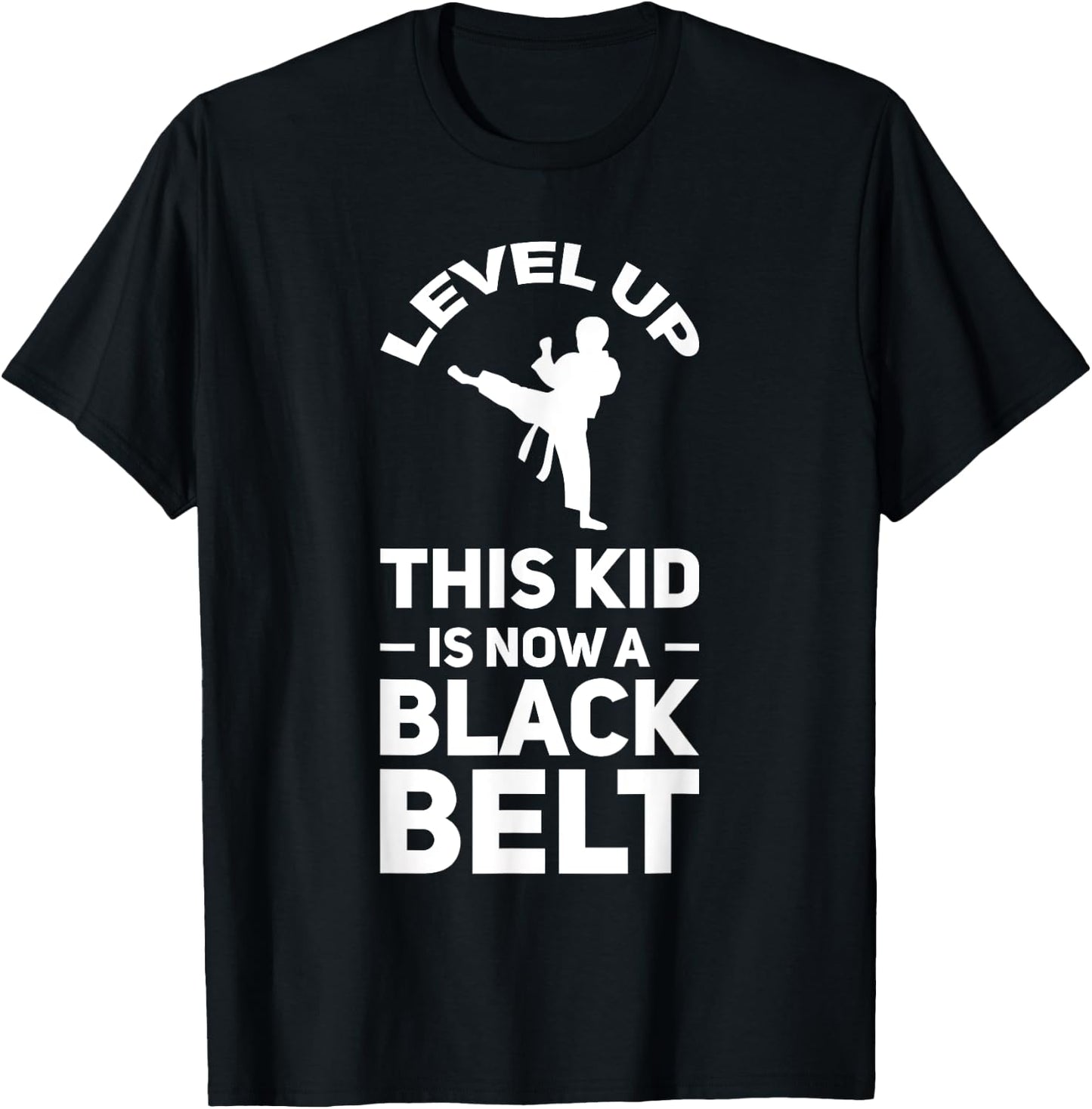 Level up this kid is black belt Martial arts T-Shirt - T-Shirt | Black