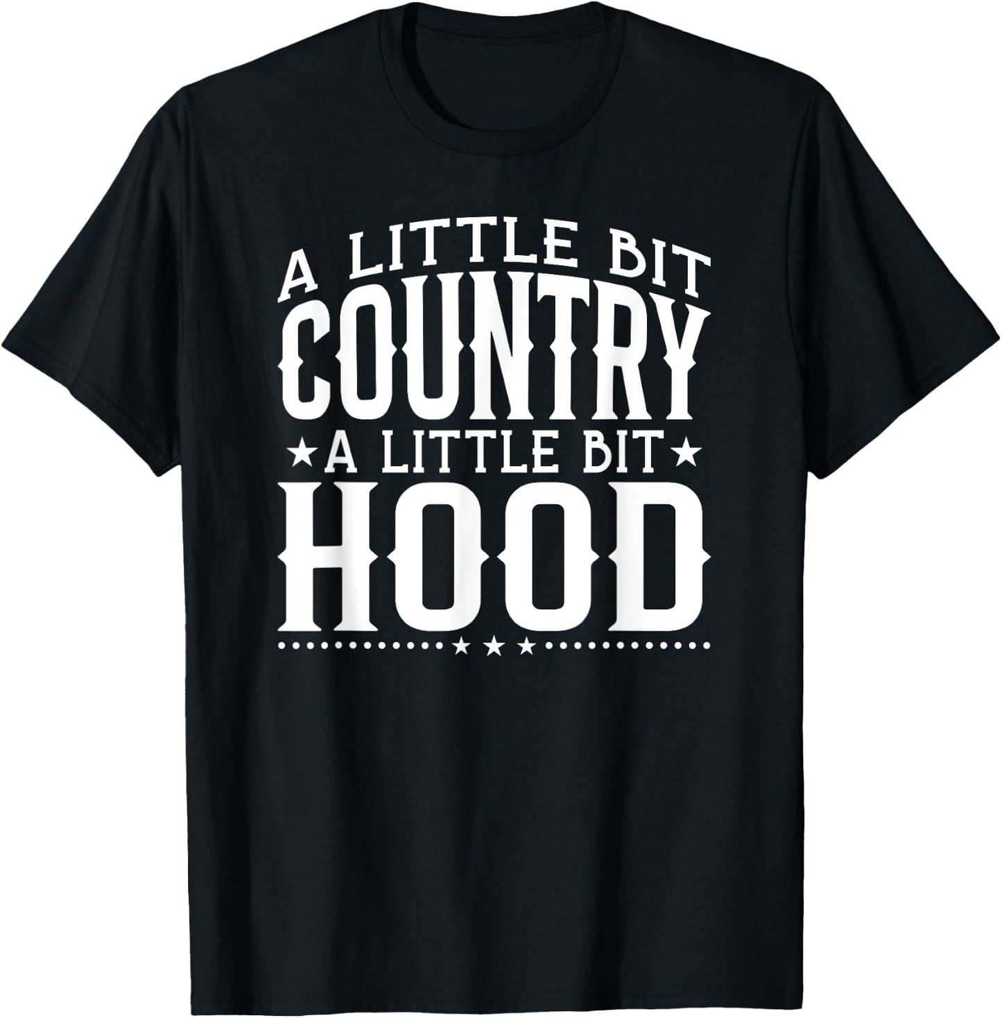 A Little Bit Country A Little Bit Hood T-Shirt - T-Shirt | Black
