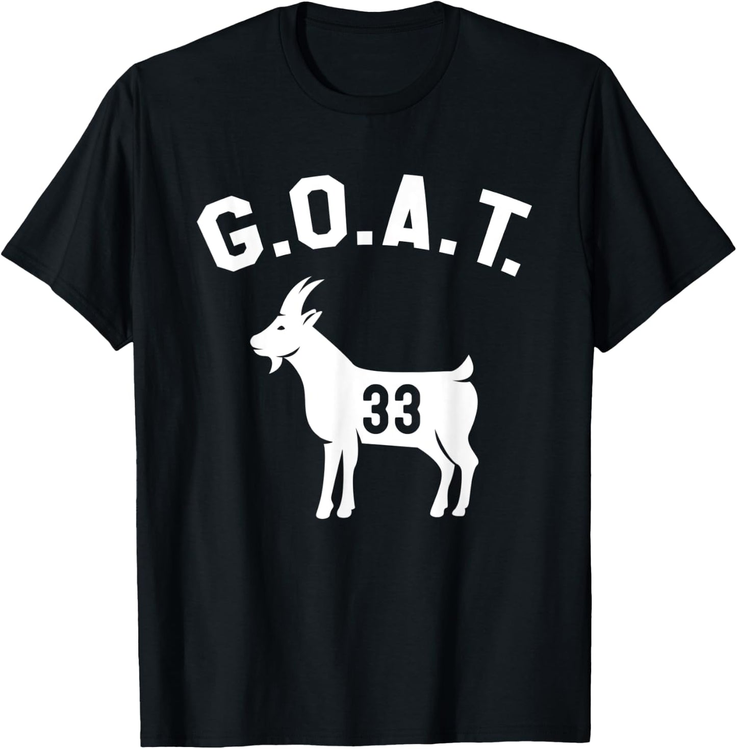 GOAT Number 33 Greatest Of All Time Dad Joke T-Shirt - T-Shirt | Black