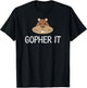 Funny, Gopher It Pun . Family Joke Sarcastic T-Shirt - T-Shirt | Black