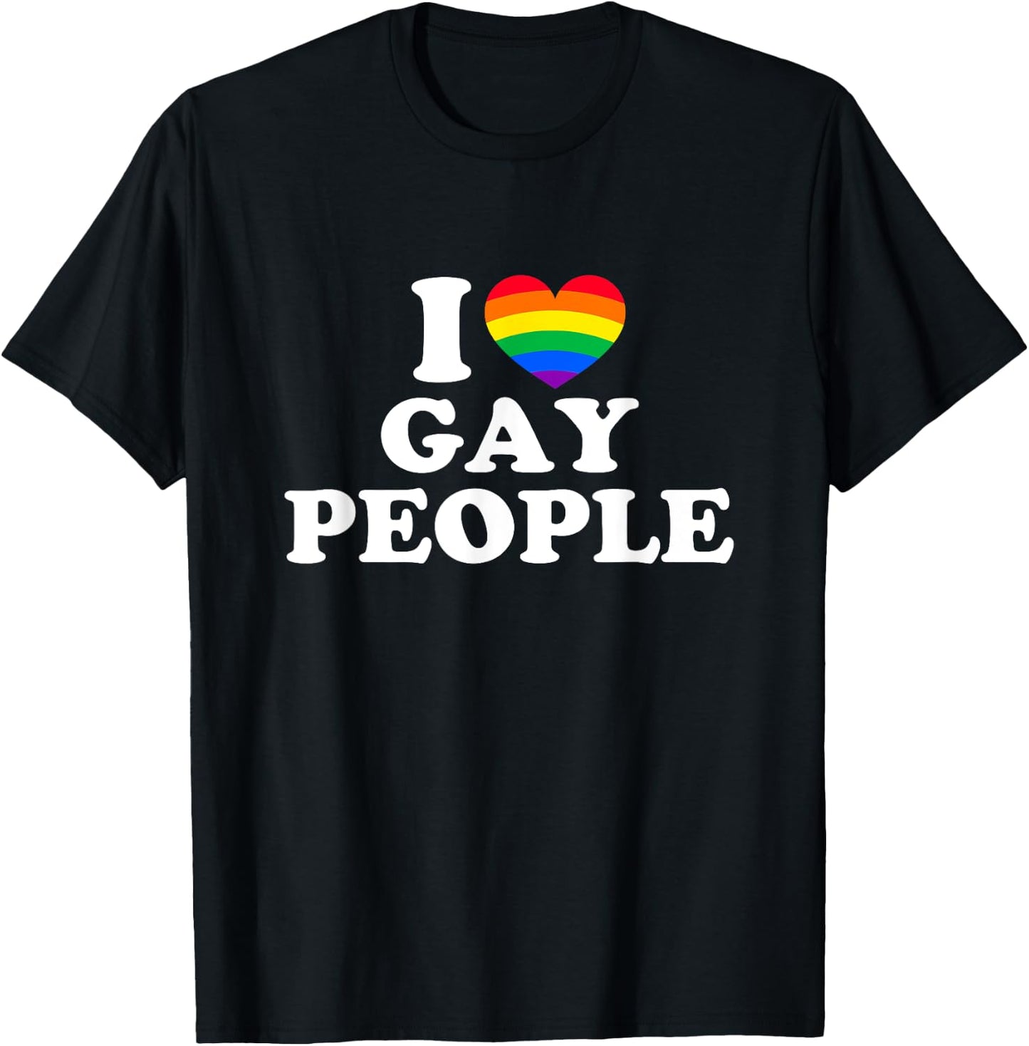 I Love Gay People T-Shirt - T-Shirt | Black