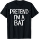 Pretend I'm A Bat Costume Family Lazy Easy Halloween Bat T-Shirt - T-Shirt | Black