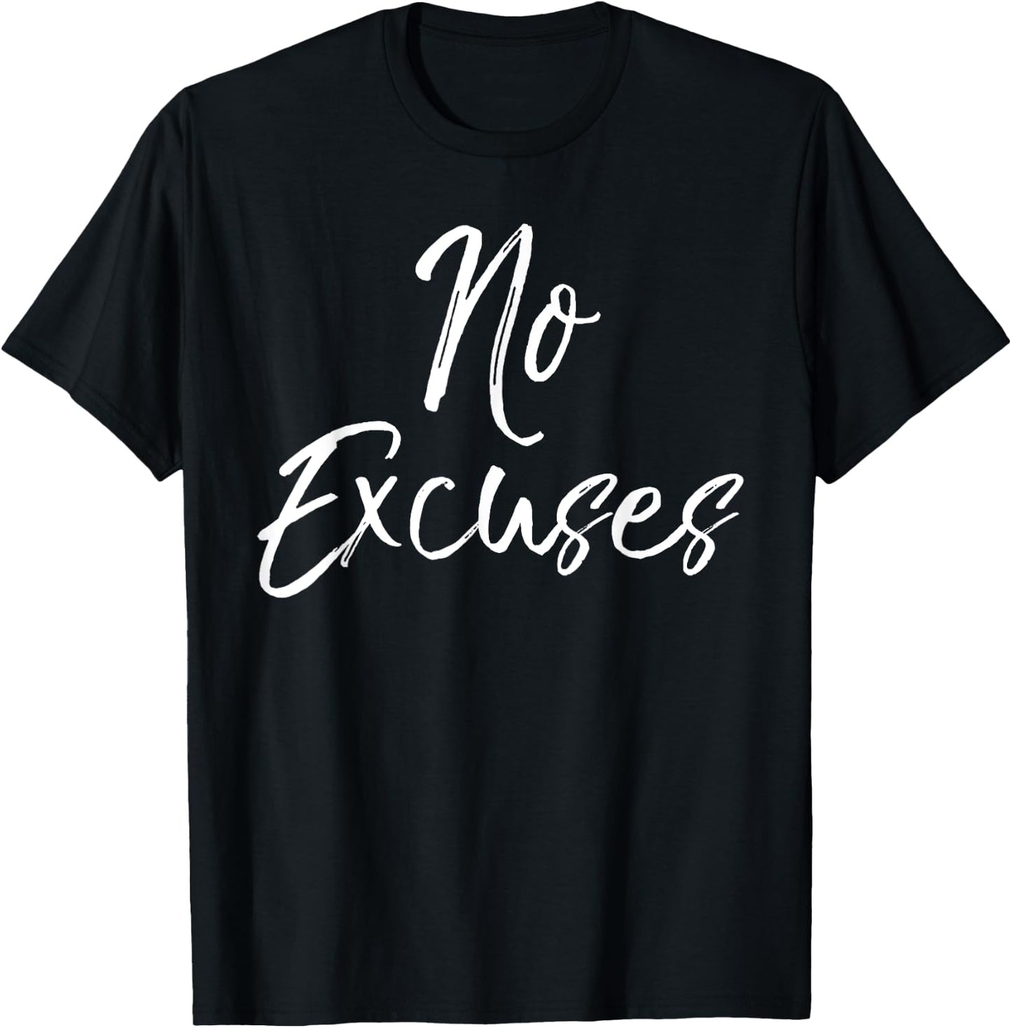 No Excuses Shirt Fun Cute Motivational Fitness Workout T-Shirt - T-Shirt | Black