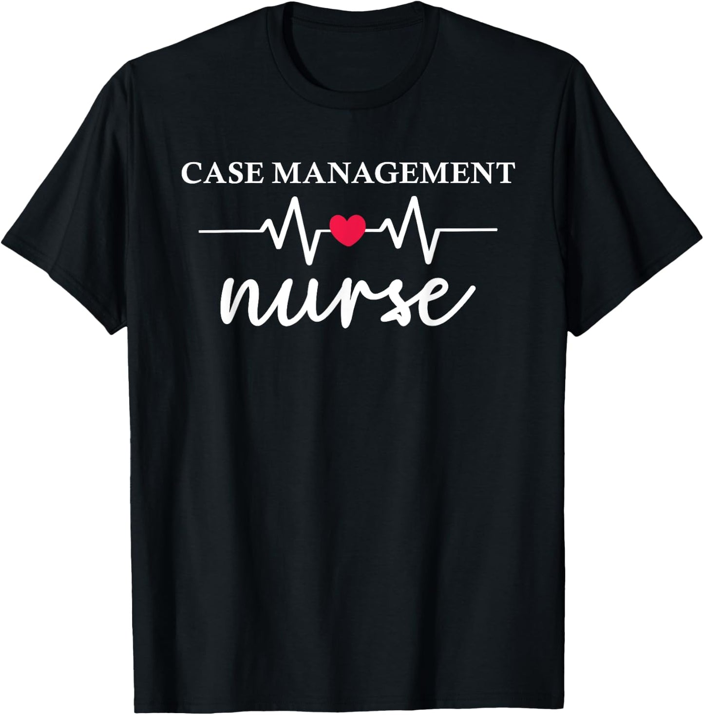 Nurse Case Manager Nursing Case Management RN T-Shirt - T-Shirt | Black